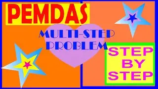 PEMDAS MULTI-STEP PROBLEM SOLVED STEP - BY - STEP