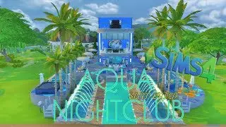 The Sims 4| Aqua Nightclub Speed Build