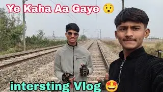 Aaj To Bahut Maza Aa Gaya Ghumne Me 😀Lekin ye kaha aa gaye 😯 Full VLOG 👍 