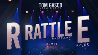 Bingo Players - Rattle Remix ( Tom Gasco ) TECH HOUSE
