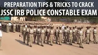 Preparation Tips & Tricks to Crack JSSC IRB Police Constable Exam