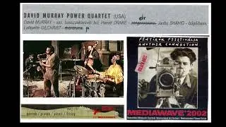 David Murray Power Quartet - Mediawave 2002