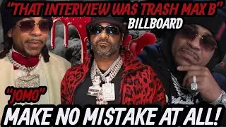 MAX B FIRST INTERVIEW WITH &ldquo;BILLBOARD&rdquo; WAS TRASH! &ldquo;PLAY WITH JIM JONES IF YOU WANT&rdquo;.