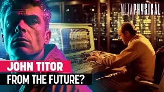 A.I. Time Machines & Time Travel Technology Exist? Evidence, Hoaxes & John Titor Story