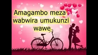 MENTAL HEALTH: Dore amagambo meza wabwira umukunzi wawe akamukora k' umutima ibihe byose.