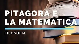 Pitagora e i pitagorici: la matematica e la dottrina del numero
