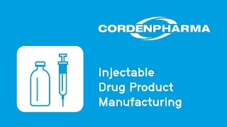CordenPharma Injectable Drug Product Manufacturing