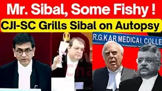 Kolkata Doctor Murder: Mr. Sibal Give us Report, CJI-SC Grills Sibal Autopsy#supremecourtofindia