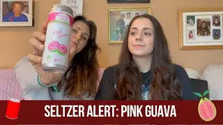 Two Girls Drink Beer: ...except this one is a seltzer!