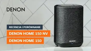 Denon Home 150 NV vs Denon Home 150: Co Nowego? | Recenzja i porównanie