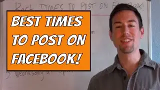 BEST Times To Post On Facebook For Business Marketing!