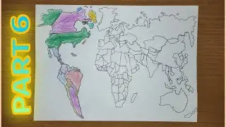 Drawing a map of the world / PART 6