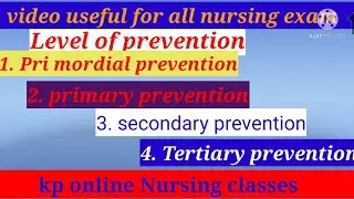Level of prevention. ANM /GNM/BSC(N) First Year