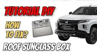 Tutorial DIY | Cara baiki  Sunglass Roof Storage Box | Mitsubishi Triton