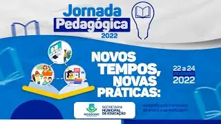 Jornada Pedag&oacute;gica: Abertura do Ano Letivo 2022 da Rede Municipal de Ensino