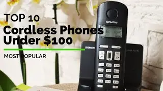 10 Best Cordless Phones Under $100 | Best Selling Cordless of 2020
