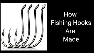How Fishing Hooks are Made.#41.