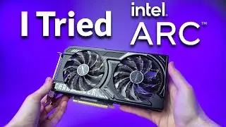 Я попробовал графический процессор Intel Arc в 2025 году, чтобы посмотреть, стоит ли вам делать т...