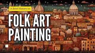 A Brief History of Folk Art Painting