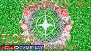 STAR CITIZEN FLORA