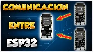 SERIE ESP32 # 8: COMUNICACION ENTRE ESP32 - HTTP