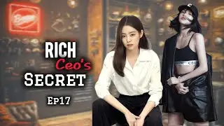 Rich CEO's Secret/ Ep17/ Jenlisa ff 