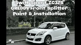 Swift Sport ZC32S GREDDY Front Splitter Installation & FULL Paint Process (How To)