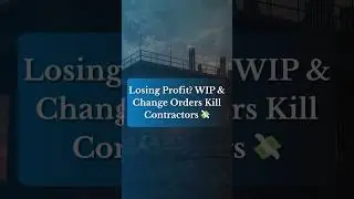 Contractors: Stop Losing Profits on WIP & Change Orders 🚨