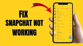 How to Fix Snapchat Not Working (Step by Step Guide 2025)