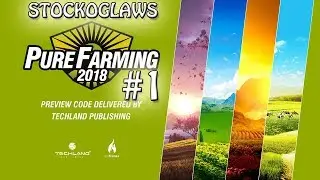 Let's Play Pure Farming 2018 (Campaign) - The Beginning ! - #1