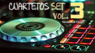 CUARTETOS SET VOL.3✘ Dj Nicolas® De Filippo