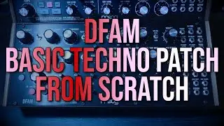 DFAM techno patch from scratch