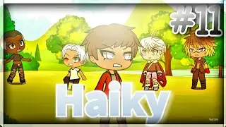 Haiky - EP 11 [GACHA LIFE FR]