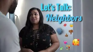 Let's talk: Neighbors