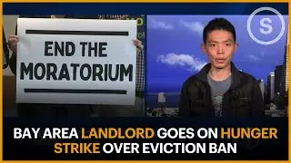 Bay Area Landlord Goes on Hunger Strike Over Eviction Ban