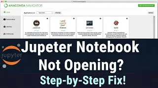 How to fix Jupyter Notebook not opening from Anaconda Navigator