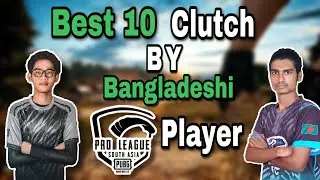 Best 10 Clutch By Bangladeshi Player || PMPL SEASON 2 ||