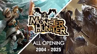 Monster Hunter - All Openings (2004-2025) +Wilds