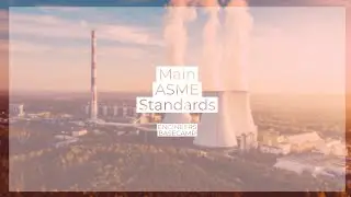 MAIN ASME STANDARDS