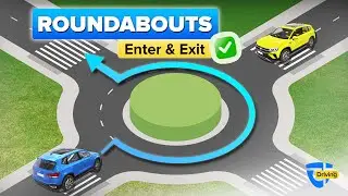 Roundabouts: How to properly approach, enter and exit a roundabout