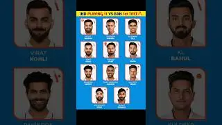 IND PLAYING 11 VS BAN 1st TEST🥵🔥 #indvsban #viratkohli
