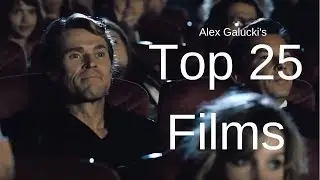 Alex Galucki's Top 25 Favorite Films