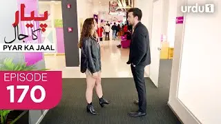 Pyar ka Jaal | Episode 170 | Turkish Drama | Love Trap | Afili Aşk | 28 August 2025
