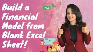 Master Financial Modeling - Blank Excel to Pro Model | From Scratch to Tally-Proof Balance Sheet