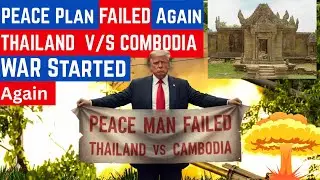 TRUMP Ceasefire BROKEN: Why Thailand & Cambodia are Fighting AGAIN | Geopolitics, |UPSC