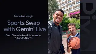 #MadeByGoogle '25: Sports Swap with Gemini Live Featuring Lando Norris and Giannis Antetokounmpo