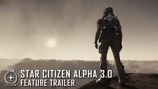 Star Citizen Alpha 3.0 Feature Trailer 2019 | GamePlayRecords