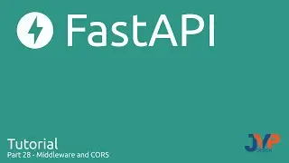 Fast API Tutorial, Part 28: Middleware and CORS
