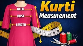 Beginner to Pro: Kurti Measurement Complete Tutorial. 