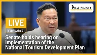 LIVE: Senate holds hearing on implementation of the National Tourism Development Plan | Feb. 3, 2026
